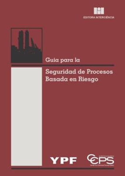 Picture of GUIA PARA LA SEGURIDAD DE PROCESOS BASADA EN RIESGO