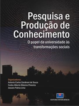 Imagem de PESQUISA E PRODUCAO DE CONHECIMENTO - O PAPEL DA UNIVERSIDADE AS TRANSFORMACOES SOCIAIS