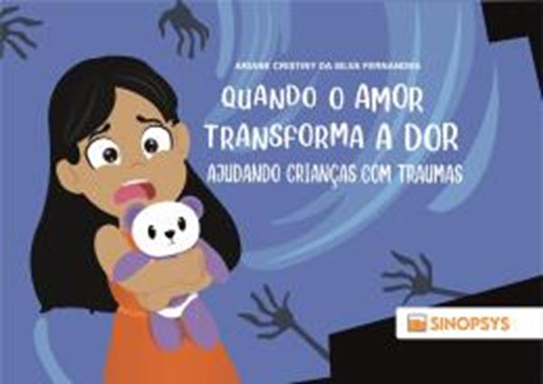 Picture of QUANDO O AMOR TRANSFORMA A DOR - AJUDANDO CRIANCAS COM TRAUMAS