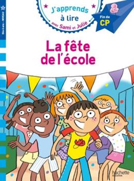 Picture of J´APPRENDS A LIRE AVEC SAMI ET JULIE - CP NIVEAU 3 - LA FÊTE DE L´ÉCOLE