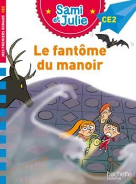 Imagem de SAMI ET JULIE ROMAN - NIVEAU CE2 - LE FANTÔME DU MANOIR