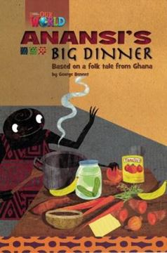 Imagem de ANANSI´S BIG DINNER: BASED ON A FOLKTALE FROM  GHANA - READER 6 - OUR WORLD 3