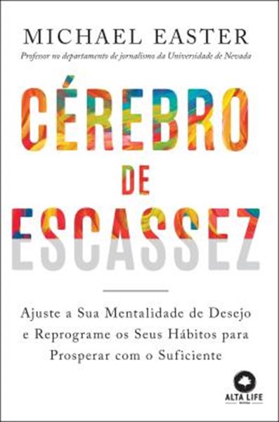 Picture of CEREBRO DE ESCASSEZ - AJUSTE A SUA MENTALIDADE DE DESEJO E REPROGRAME OS SEUS HABITOS PARA PROSPERAR COM O SUFICIENTE