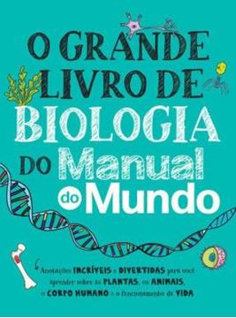 Imagem de O GRANDE LIVRO DE BIOLOGIA DO MANUAL DO MUNDO