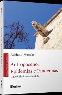 Imagem de ANTROPOCENO, EPIDEMIAS E PANDEMIAS - DA PRE-HISTORIA AO COVID-19