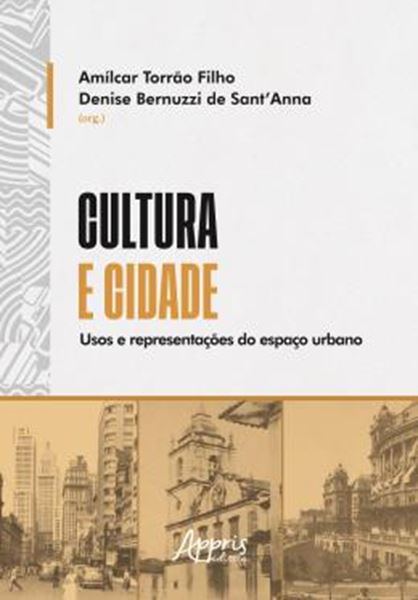 Picture of CULTURA E CIDADE - USOS E REPRESENTACOES DO ESPACO URBANO