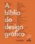 Imagem de A BIBLIA DO DESIGN GRAFICO: