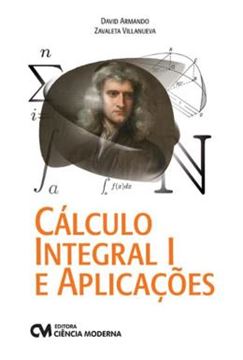Imagem de CALCULO INTEGRAL I E APLICACOES - 1ªED