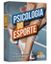 Imagem de PSICOLOGIA DO ESPORTE - 100 CARDS PARA POTENCIALIZAR O TRABALHO EMOCIONAL NA PRATICA ESPORTIVA