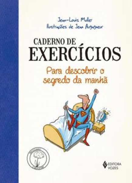 Picture of CADERNO DE EXERCICIOS PARA DESCOBRIR O SEGREDO DA MANHA