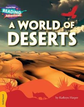 Imagem de CAMBRIDGE READING ADVENTURES - A WORLD OF DESERTS GOLD BAND