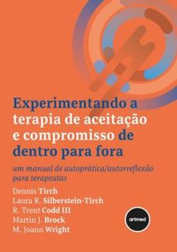 Imagem de EXPERIMENTANDO A TERAPIA DE ACEITACAO E COMPROMISSO DE DENTRO PARA FORA