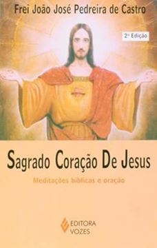 Imagem de SAGRADO CORACAO DE JESUS  MEDITACOES BIBLICAS...