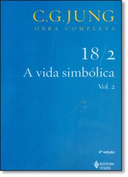 Imagem de A VIDA SIMBOLICA - OBRA COMPLETA - C. G. JUNG - VOL. 18/2 - 4ª ED.
