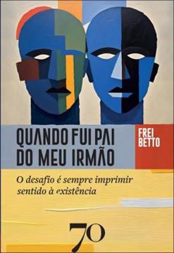 Imagem de QUANDO FUI PAI DO MEU IRMÃO