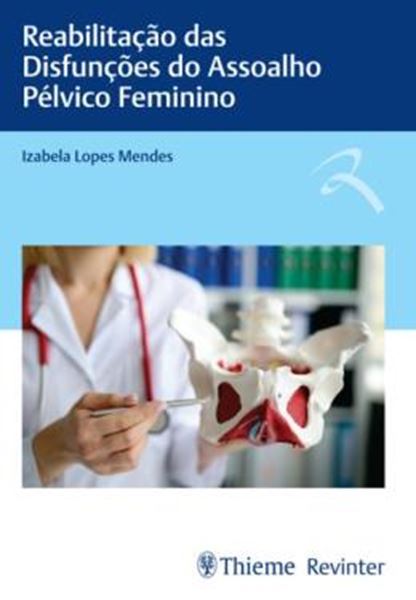 Picture of REABILITACAO DAS DISFUNCOES DO ASSOALHO PELVICO FEMININO