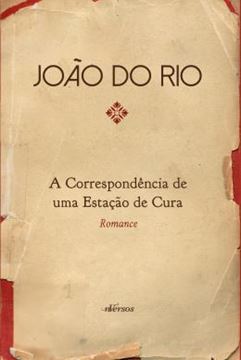 Imagem de A CORRESPONDENCIA DE UMA ESTACAO DE CURA