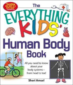 Imagem de THE EVERYTHING KIDS´ - HUMAN BODY BOOK - ALL YOU NEED TO KNOW ABOUT YOUR BODY SYSTEMS - FROM HEAD TO TOE! 