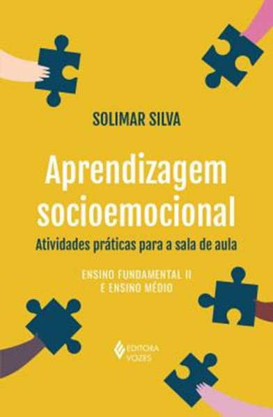 Picture of APRENDIZAGEM SOCIOEMOCIONAL - ATIVIDADES PRATICAS PARA A SALA DE AULA - ENSINO FUNDAMENTAL II E ENSINO MEDIO