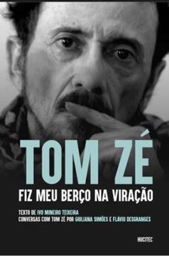 Imagem de TOM ZÉ - FIZ MEU BERÇO NA VIRAÇÃO