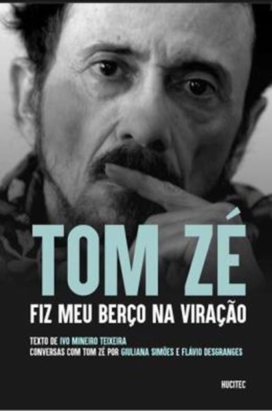 Picture of TOM ZÉ - FIZ MEU BERÇO NA VIRAÇÃO