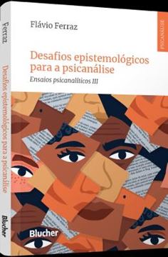 Imagem de DESAFIOS EPISTEMOLOGICOS PARA A PSICANALISE - ENSAIOS PSICANALITICOS III
