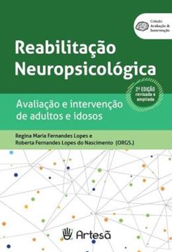 Imagem de REABILITACAO NEUROPSICOLOGICA - AVALIACAO E INTERVENCAO DE ADULTOS E IDOSOS - 2ª ED