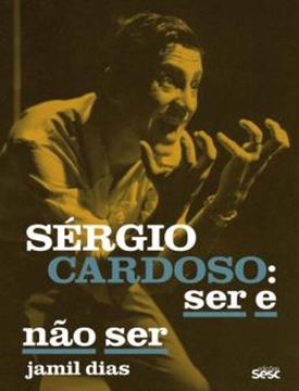Imagem de SERGIO CARDOSO - SER E NAO SER