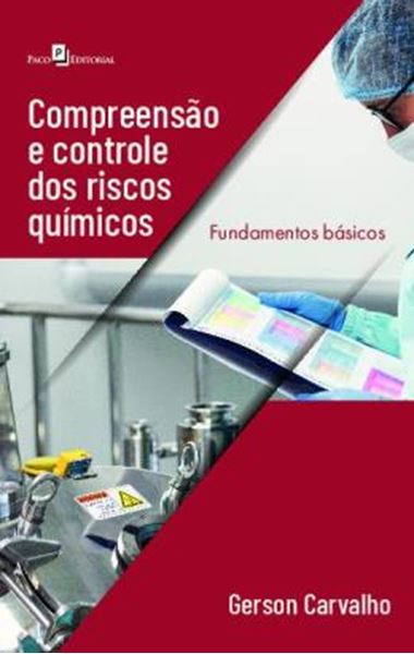 Picture of COMPREENSAO E CONTROLE DOS RISCOS QUIMICOS - FUNDAMENTOS BASICOS
