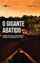 Imagem de O GIGANTE ABATIDO - O LONGO PROCESSO DE CONSTITUICAO DA PROVINCIA DO AMAZONAS (1821-1850)
