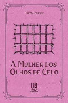 Imagem de A MULHER DOS OLHOS DE GELO
