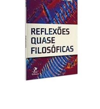 Imagem de REFLEXOES QUASE FILOSOFICAS