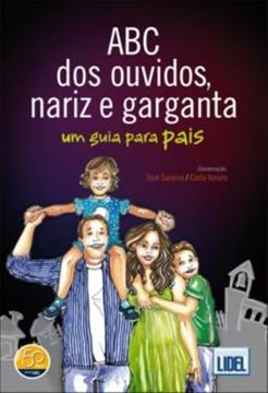 Imagem de ABC DOS OUVIDOS, NARIZ E GARGANTA-UM GUIA PARA PAIS