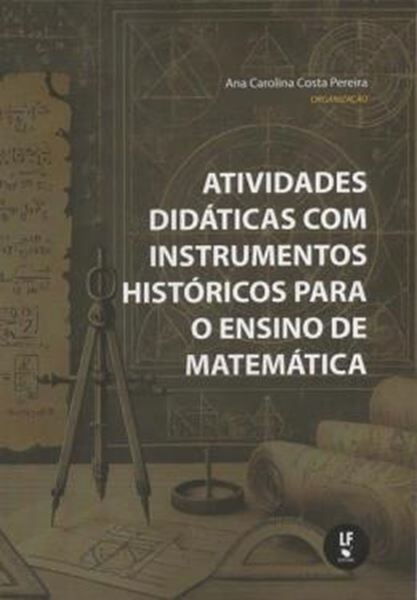 Picture of ATIVIDADES DIDATICAS COM INSTRUMENTOS HISTORICOS PARA O ENSINO DE MATEMATICA