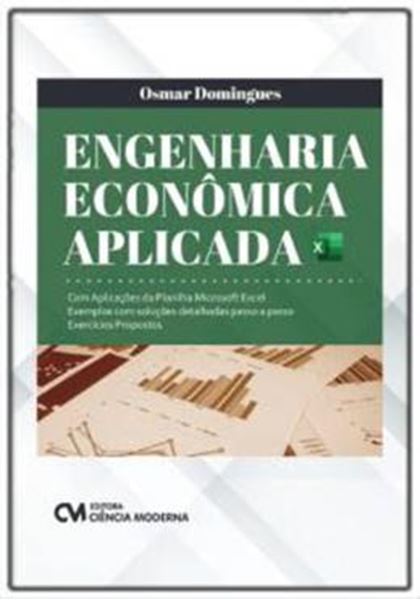 Picture of ENGENHARIA ECONOMICA APLICADA - COM APLICACOES DA PLANILHA MICROSOFT EXCEL