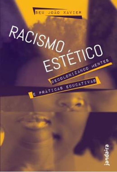 Picture of RACISMO ESTETICO - DECOLONIZANDO MENTES E PRATICAS EDUCATIVAS