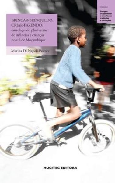 Picture of BRINCAR-BRINQUEDO, CRIAR-FAZENDO: ENTRELACANDO PLURIVERSOS DE INFANCIAS E CRIANCAS NO SUL DE MOCAMBIQUE