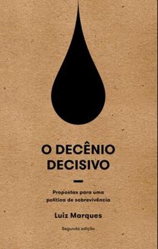 Imagem de O DECENIO DECISIVO - PROPOSTAS PARA UMA POLITICA DE SOBREVIVENCIA - 2ª ED