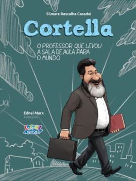 Picture of CORTELLA - O PROFESSOR QUE LEVOU A SALA DE AULA PARA O MUNDO