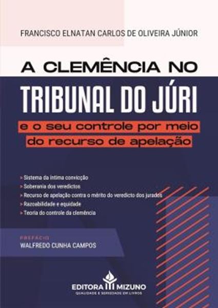 Picture of A CLEMENCIA NO TRIBUNAL DO JURI E O SEU CONTROLE POR MEIO DO RECURSO DE APELACAO