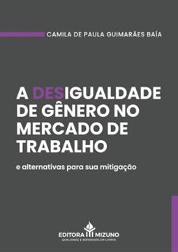 Imagem de A DESIGUALDADE DE GENERO NO MERCADO DE TRABALHO E ALTERNATIVAS PARA SUA MITIGACAO