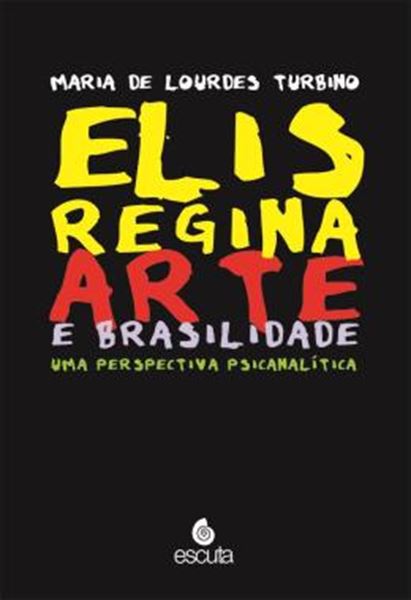 Picture of ELIS REGINA - ARTE E BRASILIDADE - UMA PERSPECTIVA PSICANALITICA