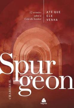 Imagem de ATE QUE ELE VENHA - SPURGEON