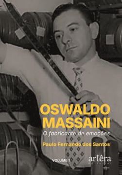 Imagem de OSWALDO MASSAINI - O FABRICANTE DE EMOCOES (VOL. 1)