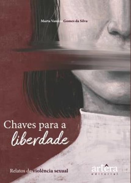 Picture of CHAVES PARA A LIBERDADE - RELATOS DE VIOLENCIA SEXUAL