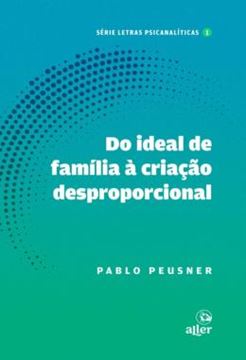 Imagem de DO IDEAL DE FAMILIA A CRIACAO DESPROPORCIONAL