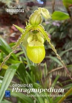 Imagem de PHRAGMEPEDIUM - SAPATINHOS ELEGANTES - MESTRE DAS ORQUIDEAS - VOL. 26