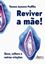 Imagem de REVIVER A MAE!