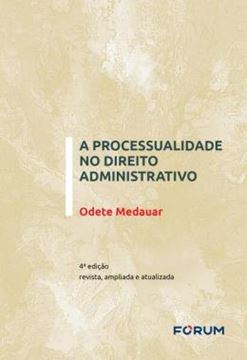 Imagem de A PROCESSUALIDADE NO DIREITO ADMINISTRATIVO - 4ª ED