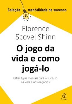 Imagem de O JOGO DA VIDA E COMO JOGA-LO - ESTRATEGIAS MENTAIS PARA O SUCESSO NA VIDA E NOS NEGOCIOS